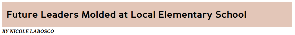 Nonahood News Article Headline-Future Leaders Molded at Local Elementary School 